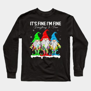 Its Fine Im Fine Everything Is Fine Christmas Long Sleeve T-Shirt